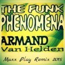 Armand Van Helden - The Funk Fhenomena (Maxx Play Extended Remix)