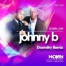Down Low - Johnny B