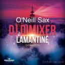Dj DimixeR feat O'Neill Sax - Lamantine