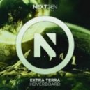 Extra Terra - Hoverboard (Original mix)