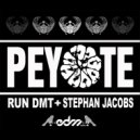 RUN DMT & Stephan Jacobs - Peyote