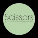 Scissors - Pump Up The Jam