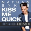 Nathan Sykes - Kiss Me Quick