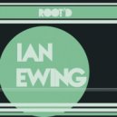 IanEwing - Root\'d (Original mix)