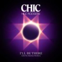 Chic feat Nile Rodgers - I\'ll Be There (ZHU Extended Vocal)