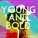 Shelco Garcia & Teenwolf, Boomslang feat. J. Esho - Young & Bold