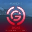 Maroon 5 - Sugar (Griffin Stoller Remix) ((Griffin Stoller Remix))