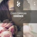 Chris Corrigan - Essence (Original Mix)