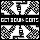 Get Down Edits - Baby Let Me Kiss You