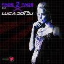 Luca Dot Dj - Fade 2 Fade vol. 014 ()
