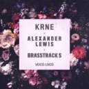 KRNE x Alexander Lewis x Brasstracks - Voco Loco