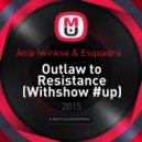 Ania Iwinksa & Esquadra - Outlaw to Resistance