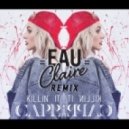 CAPPA - Killin\' It (Eau Claire Remix)