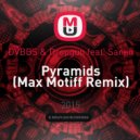 DVBBS & Dropgun feat. Sanjin - Pyramids