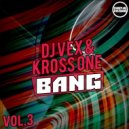 DJ VeX & Kross One - BanG vol.3 (Digital Promo)