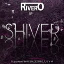 RIVERO - Shiver