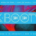 EDX, Nora En Pure , Sons Of Maria, Axwell - I Found U In Uruguay (EDX X-booty Botleg)