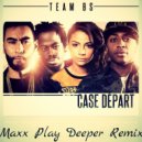 Team BS - Case Depart