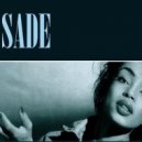 Sade - I Never Thought I'd See The Da