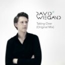 David Wiegand - Taking Over (Original Mix)
