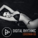 Digital Rhythmic - Loverman_69 (KissFM 2.0 Radio Show)