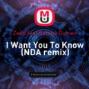 Zedd feat. Selena Gomez - I Want You To Know