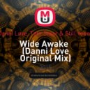 Danni Love, Tom Staar & Still Young - Wide Awake (Danni Love Original Mix)