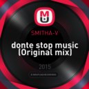SMITH.V feat Alex - Don\'t Stop Music (Original mix)