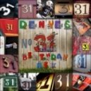 DENYES - BIRTHDAY #31 (MIX)