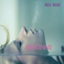 Max Road - Awakening (Original mix)
