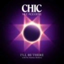 Chic feat. Nile Rodgers - I'll Be There