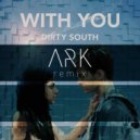 Dirty South - With You
