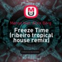 Manse feat. Alice Berg - Freeze Time (ribeiro tropical house remix)