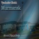 Vyacheslav Sketch - Murmansk