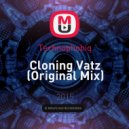 Technophobiq - Cloning Vatz