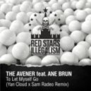 The Avener ft. Ane Brun - To Let Myself Go (Yan Cloud & Sam Radeo Remix)