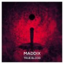 Maddix - True Blood (Original Mix)
