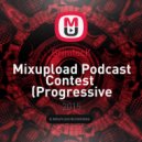 GrimlocK - Mixupload Podcast Contest (Progressive House)