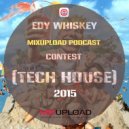 Edy Whiskey - Mixupload Podcast Contest (Tech House)