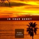 Robin Carriуn - In Your Heart