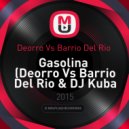 Deorro Vs Barrio Del Rio & DJ Kuba & Ne!tan - Gasolina (Dj Ardak Mash Up)