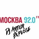 Dj Artur Explose - Promo Megamix (МОСКВА FM) (МОСКВА FM)