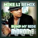 Mohombi - Bump My Ride (Mike Li Remix)