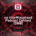 Hekrim - Mixupload Podcast Contest (DNB)