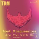 Lost Frequencies & Bougenvilla - Are You With Me