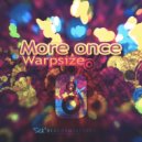Warpsize - More Once (Original mix)