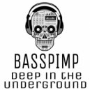 Basspimp - Deep In The Underground