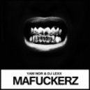 Yam Nor & DJ Lexx - Mafuckerz