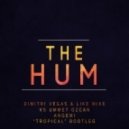 Dimitri Vegas & Like Mike, Ummet Ozcan - The Hum