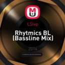 LStep - Rhytmics BL (Bassline Mix)